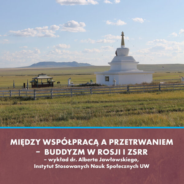 Obraz wydarzenia - Między współpracą a przetrwaniem – buddyzm w Rosji i ZSRR