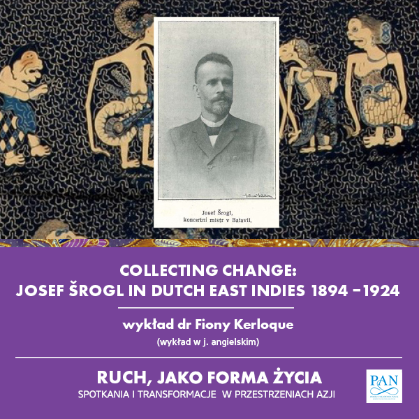 Obraz wydarzenia - COLLECTING CHANGE: JOSEF ŠROGL IN DUTCH EAST INDIES 1894 – 1924 | wykład dr Fiony Kerloque