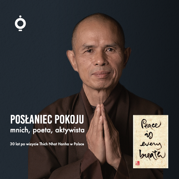 Obraz wydarzenia - Posłaniec pokoju – mnich, poeta, aktywista. 30 lat po wizycie Thich Nhat Hanha w Polsce