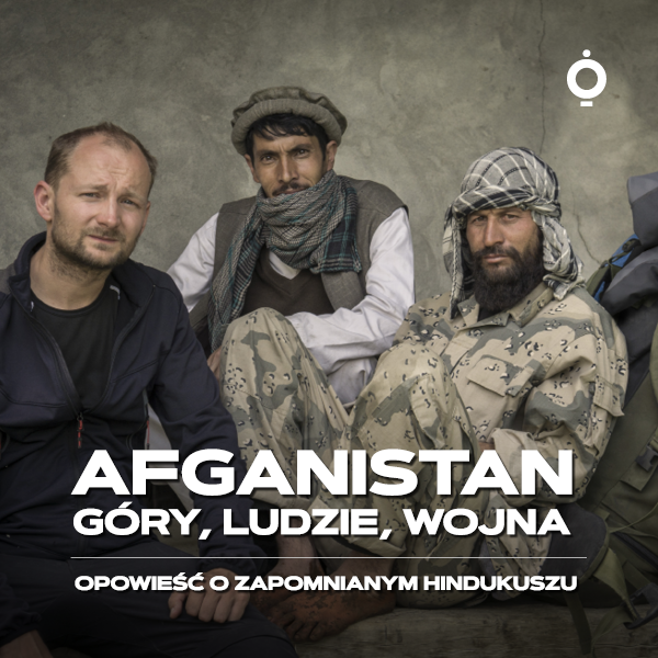 Obraz wydarzenia - AFGANISTAN. GÓRY, LUDZIE, WOJNA. OPOWIEŚĆ O ZAPOMNIANYM HINDUKUSZU – spotkanie autorskie z Łukaszem Kocewiakiem