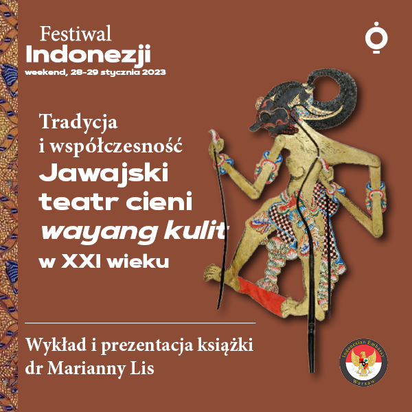 Obraz wydarzenia - TRADYCJA I WSPÓŁCZESNOŚĆ. JAWAJSKI TEATR CIENI WAYANG KULIT W XXI WIEKU – wykład dr Marianny Lis