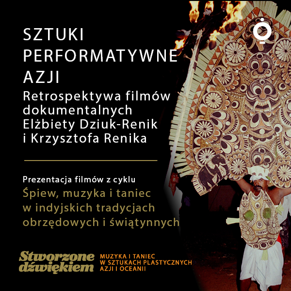 Obraz wydarzenia - SZTUKI PERFORMATYWNE AZJI | Retrospektywa filmów dokumentalnych Elżbiety Dziuk-Renik i Krzysztofa Renika