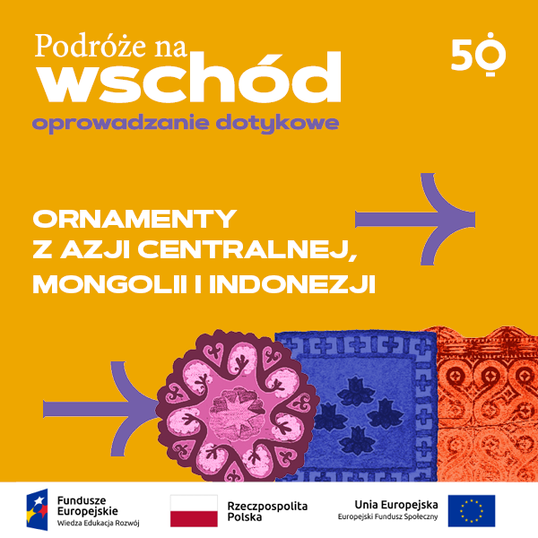 Obraz wydarzenia - Oprowadzanie dotykowe | ORNAMENTY Z AZJI CENTRALNEJ, MONGOLII I INDONEZJI