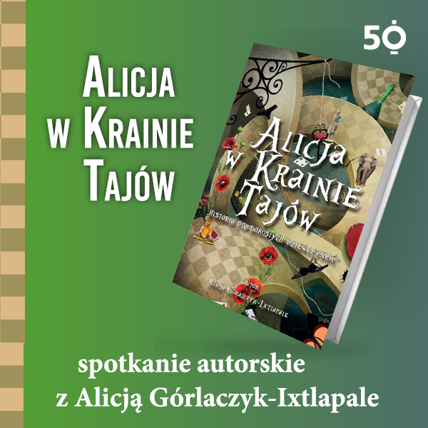 Obraz wydarzenia - Alicja w krainie Tajów – spotkanie autorskie z Alicją Góralczyk-Ixtlapale