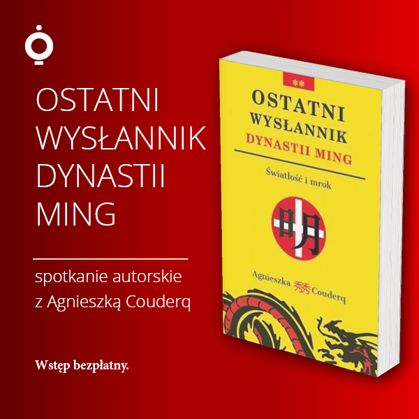 Obraz wydarzenia - Ostatni wysłannik dynastii Ming | spotkanie autorskie z Agnieszką Couderq