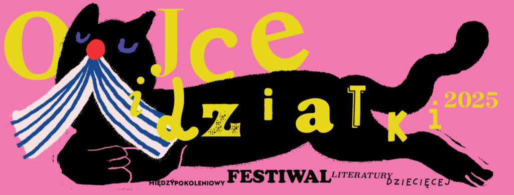 Plakat promujący festiwal 7. edycję Międzypokoleniowego Festiwalu Literatury Dziecięcej - Ojce i Dziatki.
