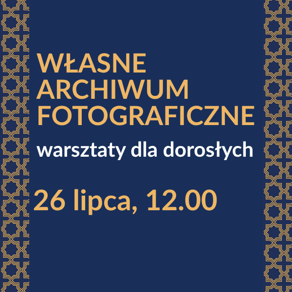 Obraz wpisu - Grafika: Własne archiwum fotograficzne | warsztaty dla dorosłych