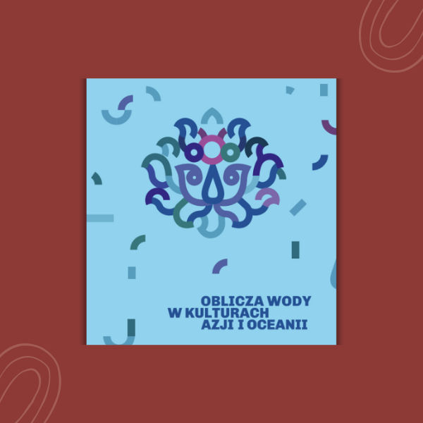 Obraz wpisu - Oblicza wody w kulturach Azji i Oceanii