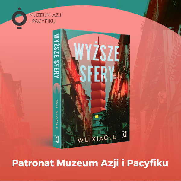 Obraz wpisu - „Wyższe sfery” Wu Xiaole pod patronatem Muzeum Azji i Pacyfiku