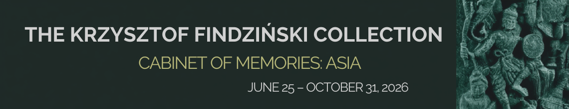 Baner - THE KRZYSZTOF FINDZIŃSKI COLLECTION. Cabinet of Memories: Asia