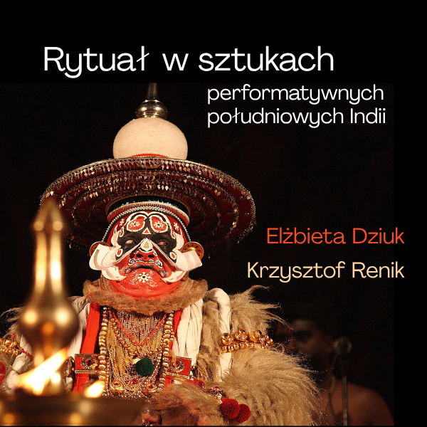Obraz wpisu - Rytuał w sztukach performatywnych południowych Indii. Wykład